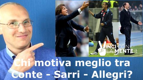 Motivazione - Conte - Sarri - Allegri